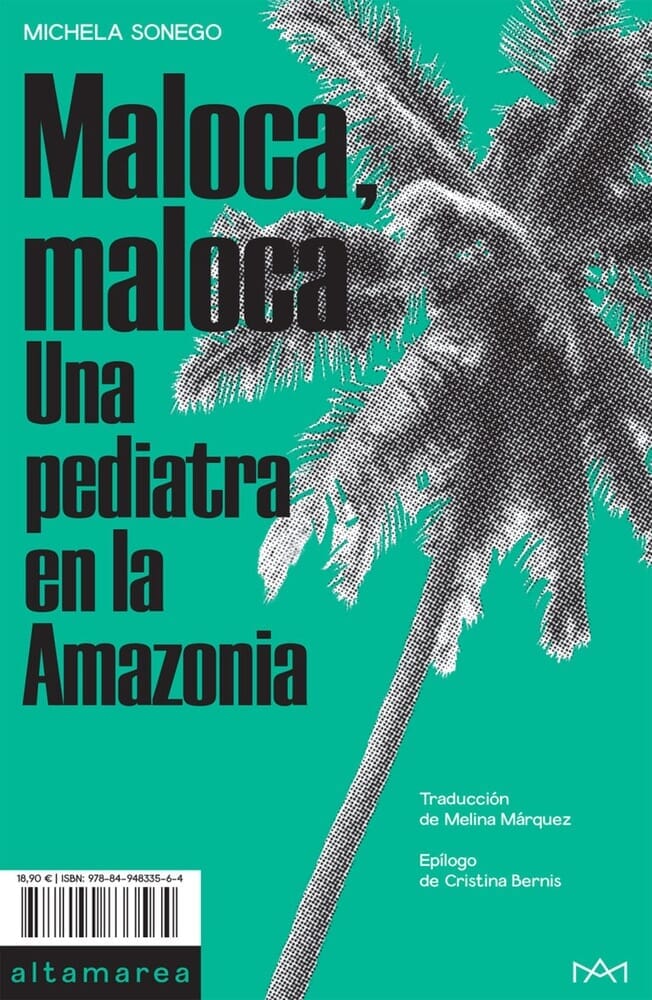 MALOCA MALOCA: UNA PEDIATRA EN LA AMAZONIA