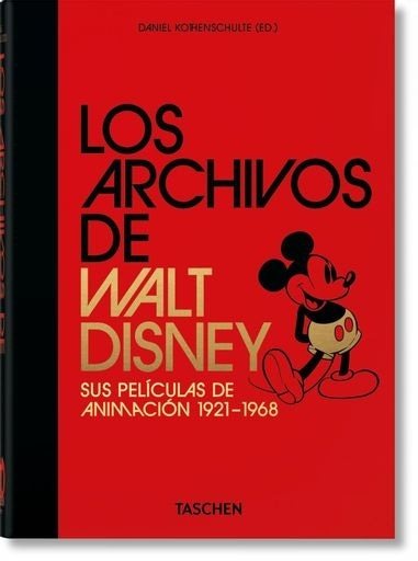 ARCHIVOS DE WALT DISNEY: SUS PELÍCULAS DE ANIMACIÓN 1921 - 1968