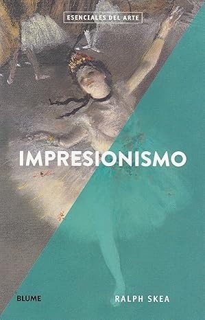 IMPRESIONISMO. ESENCIALES DEL ARTE