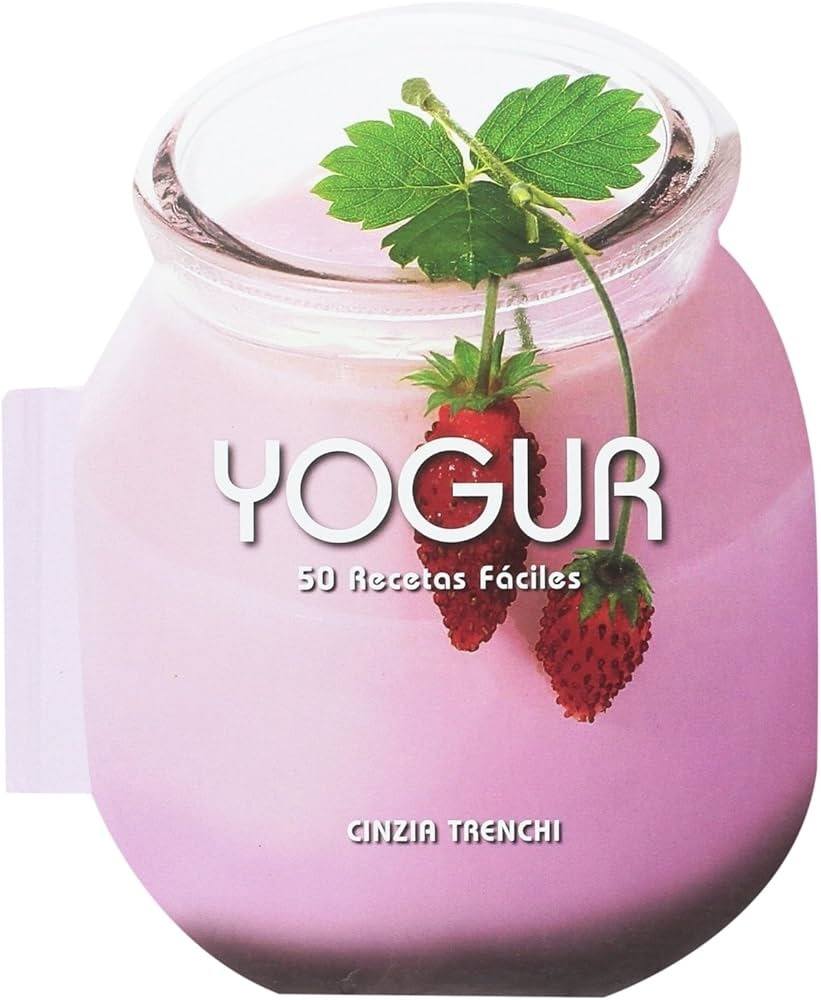 YOGUR - 50 RECETAS FACILES