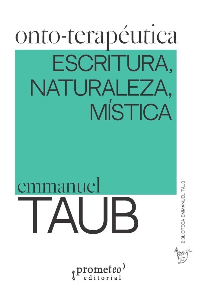 ONTOTERAPEUTICA. ESCRITURA, NATURALEZA, MISTICA
