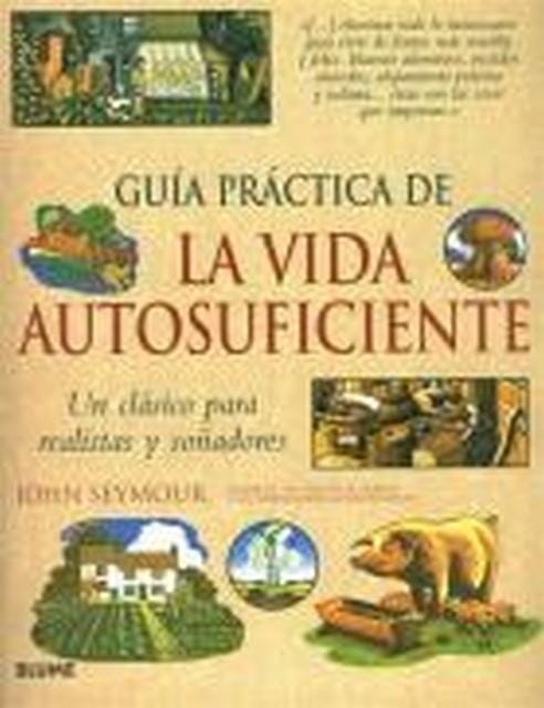 GUÍA PRÁCTICA DE LA VIDA AUTOSUFICIENTE