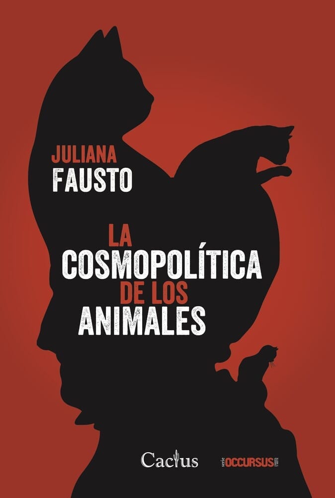 LA COSMOPOLÍTICA DE LOS ANIMALES