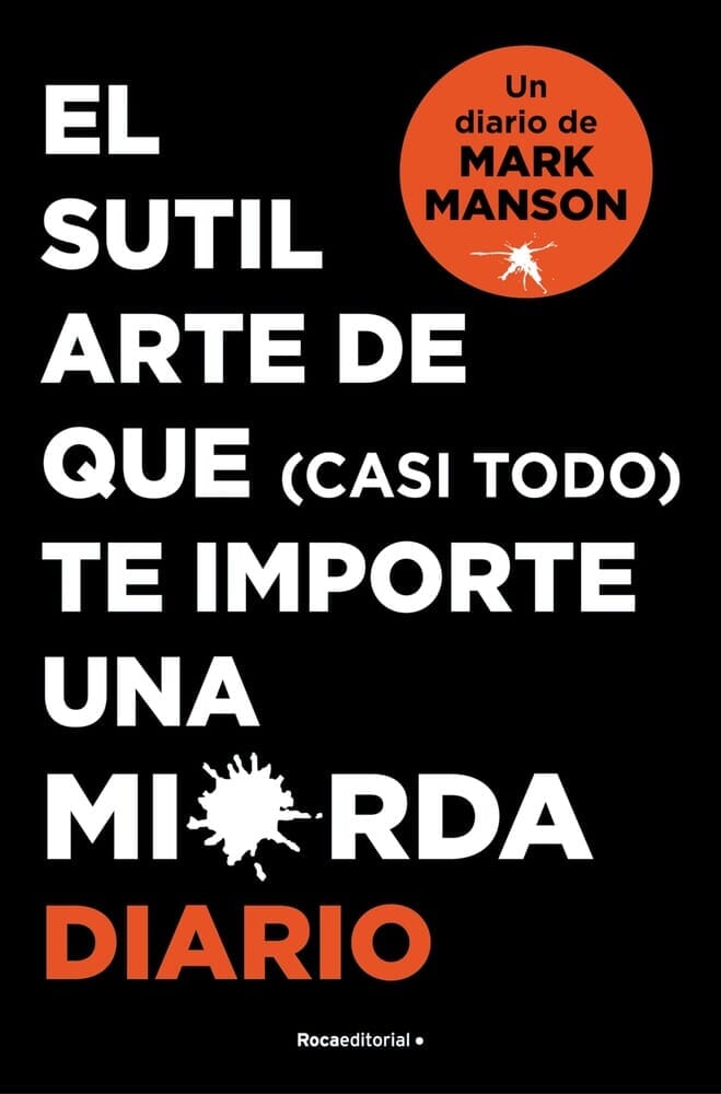 SUTIL ARTE DE QUE CASI TODO TE IMPORTE UNA MIERDA, EL - DIARIO