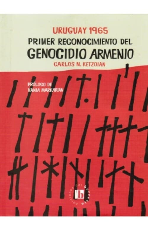 URUGUAY 1965 PRIMER RECONOCIMIENTO DEL GENOCIDIO ARMENIO