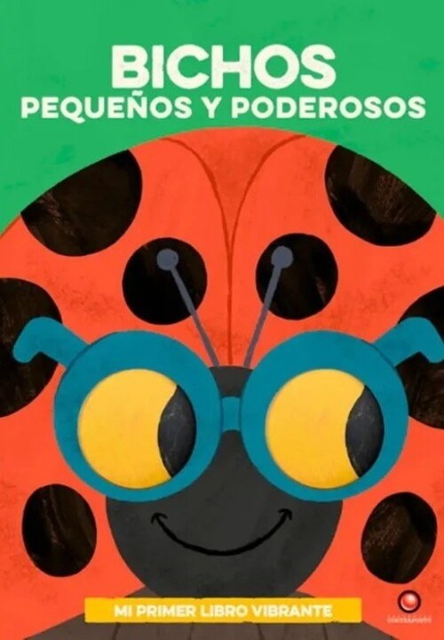 BICHOS PEQUEÑOS Y PODEROSOS
