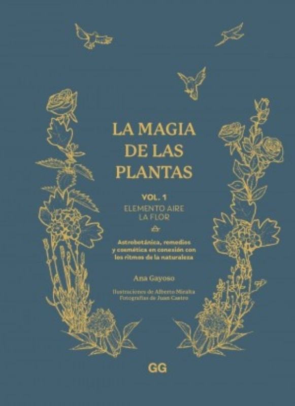 LA MAGIA DE LAS PLANTAS VOL. 1. ELEMENTO AIRE. LA FLOR