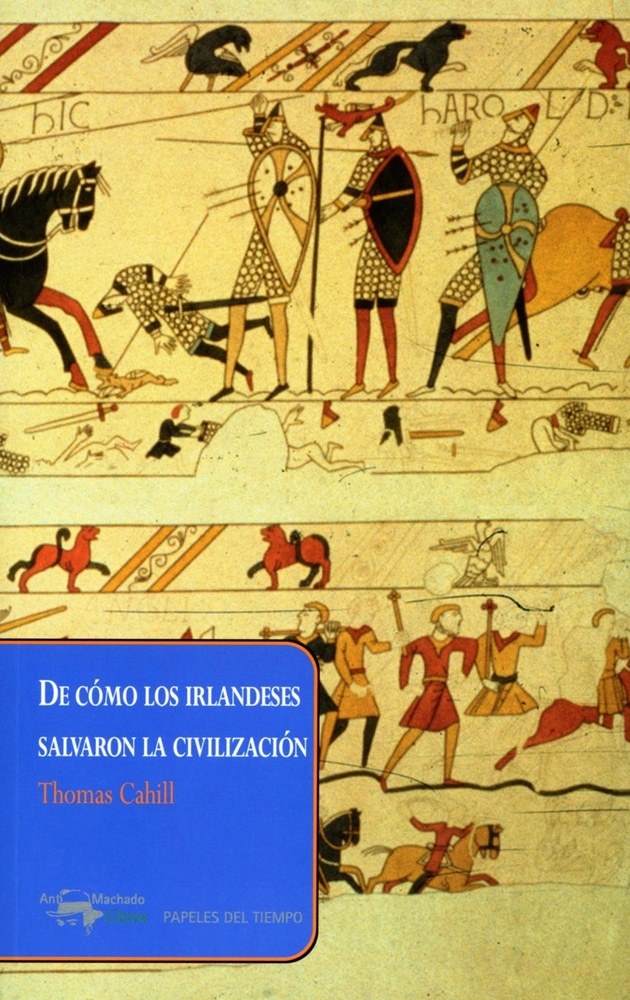 DE COMO LOS IRLANDESES SALVARON LA CIVILIZACIÓN