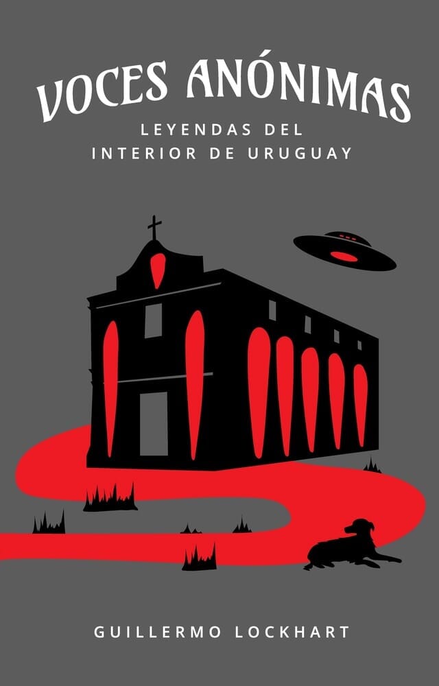 VOCES ANONIMAS TOMO 2. LEYENDAS DEL INTERIOR DE URUGUAY