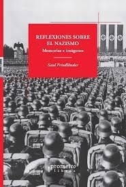 REFLEXIONES SOBRE EL NAZISMO. MEMORIAS E IMÁGENES