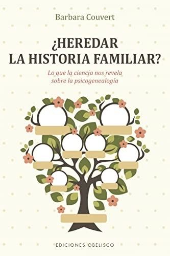 ¿HEREDAR LA HISTORIA FAMILIAR?