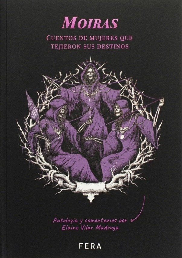 MOIRAS. CUENTOS DE MUJERES QUE TEJIERON SUS DESTINOS