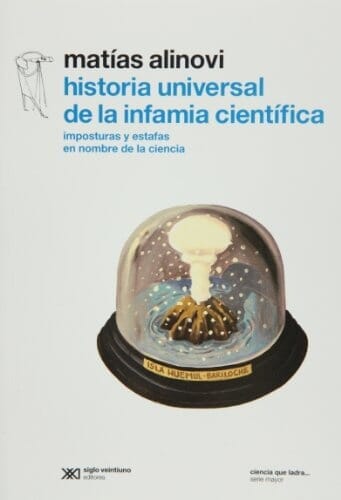 HISTORIA UNIVERSAL DE LA INFAMIA CIENTÍFICA