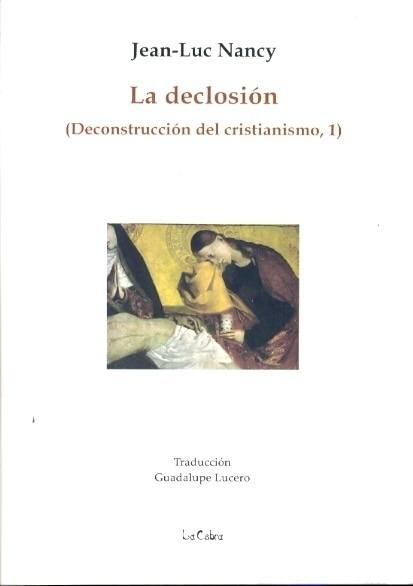 LA DECLOSI (DECONSTRUCCI DEL CRISTIANISMO 1)