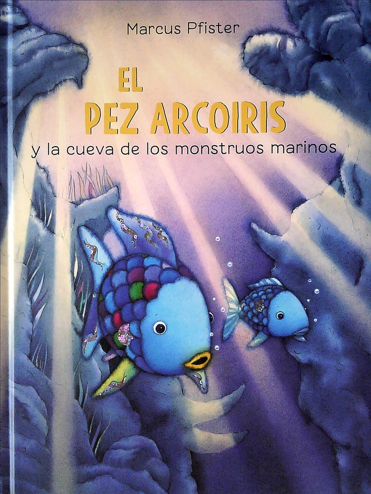 EL PEZ ARCOIRIS Y LA CUEVA DE LOS MONSTRUOS MARINOS