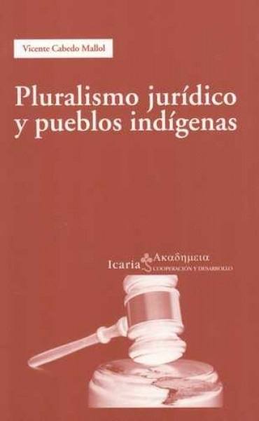 pluralismo jurídico y pueblos indígenas