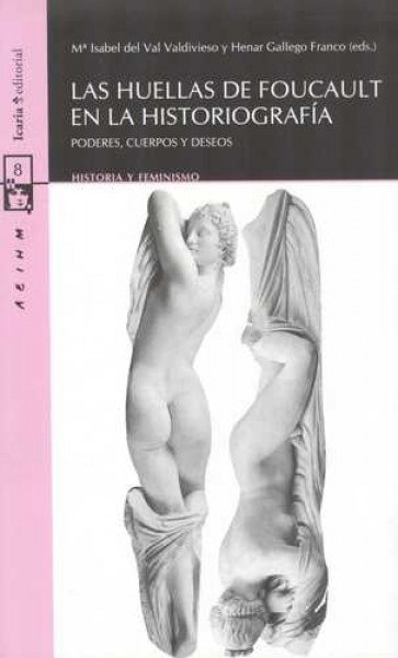 las Huellas de Foucault en la historiografia