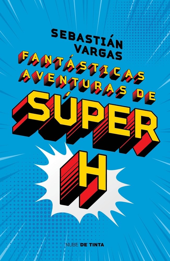 Fantásticas aventuras de Súper H