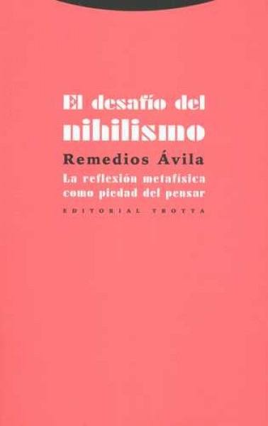 El Desafio del nihilismo. La reflexion metafisica