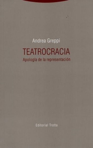Teatrocracia. Apologia de la representacion