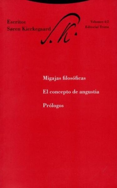 Migajas filosóficas. El concepto de angustia. Prólogos