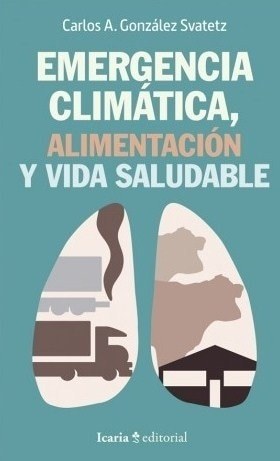 Emergencia climatica, alimentacion y vida saludable