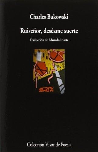 Ruiseñor, deseame suerte