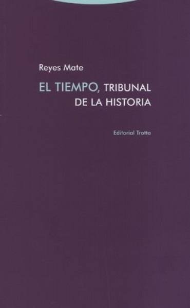 El tiempo, tribunal de la historia