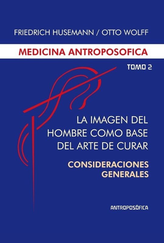 La imagen del hombre como base del arte de curar Tomo 2