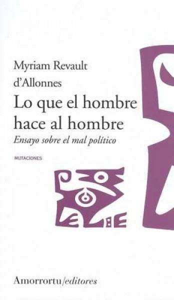 Lo que el hombre hace al hombre