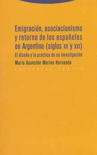 Emigracion, asociacionismo y retorno de los españoles en Argentina. Siglos XX y XXI