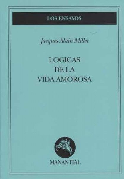 Logicas de la vida amorosa
