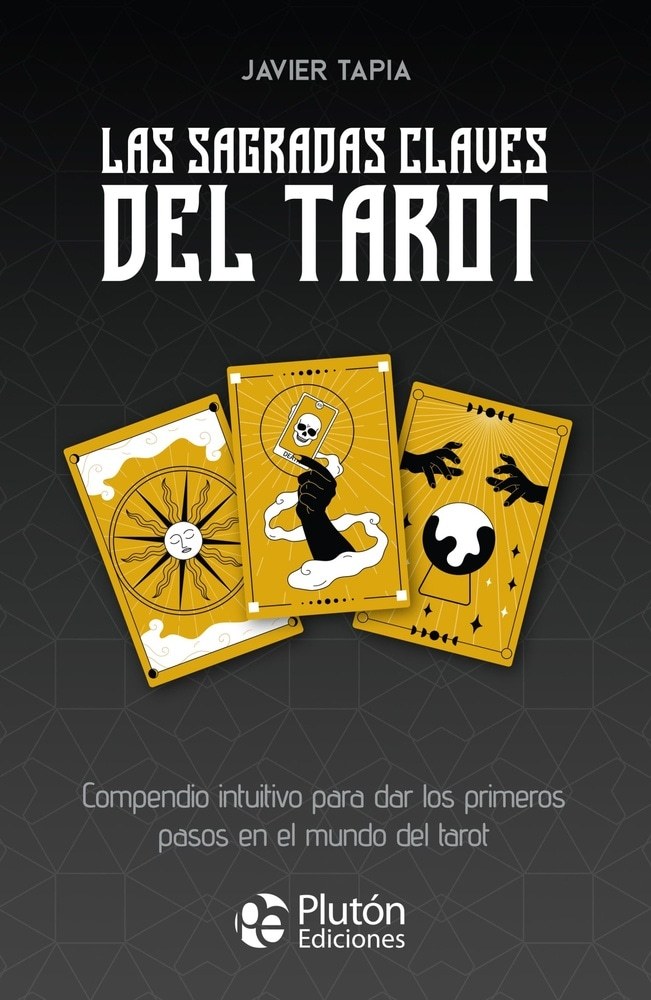 Las sagradas claves del tarot (con cartas)