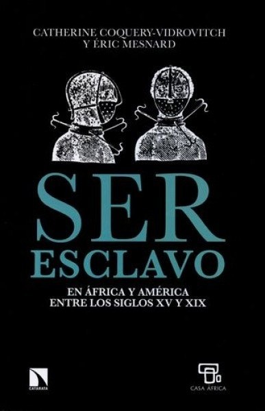 Ser esclavo en Africa y America