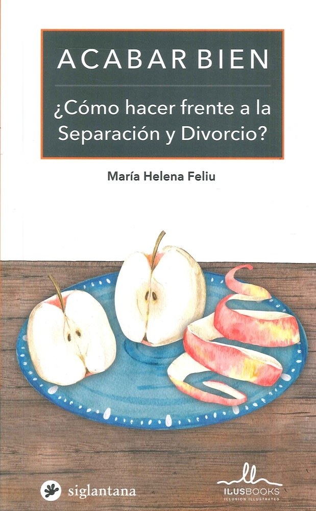 Acabar bien ¿como hacer frente a la separacion y divorcio?