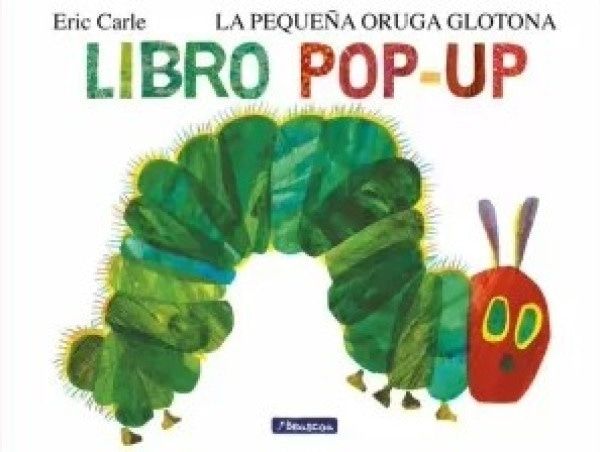 La pequeña oruga glotona - Libro Pop Up