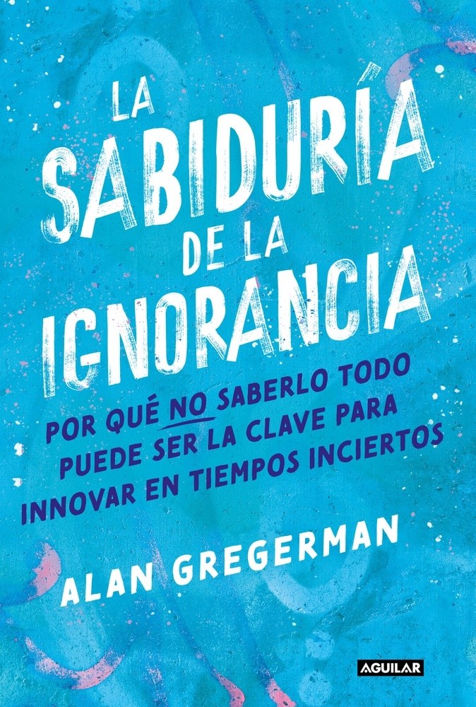 La sabiduría de la ignorancia