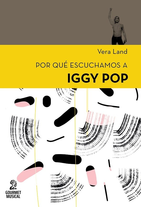 Por qué escuchamos a Iggy Pop