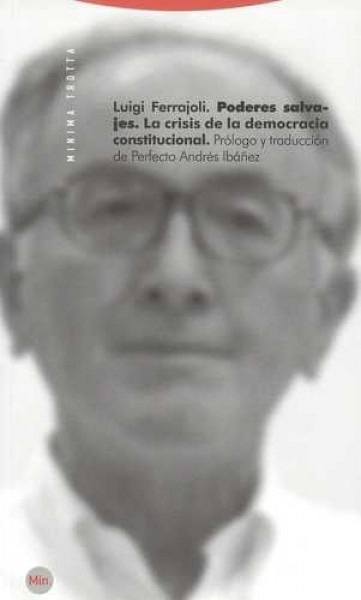 Poderes salvajes. La crisis de la democracia constitucional
