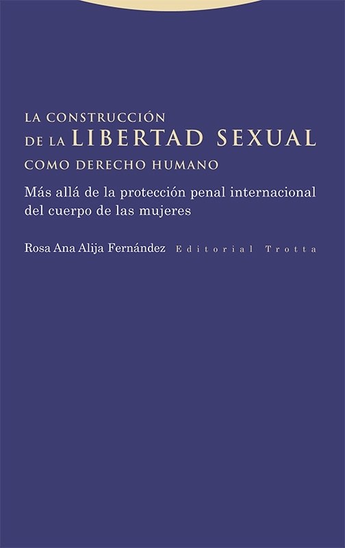 La construcción de la libertad sexual como derecho humano