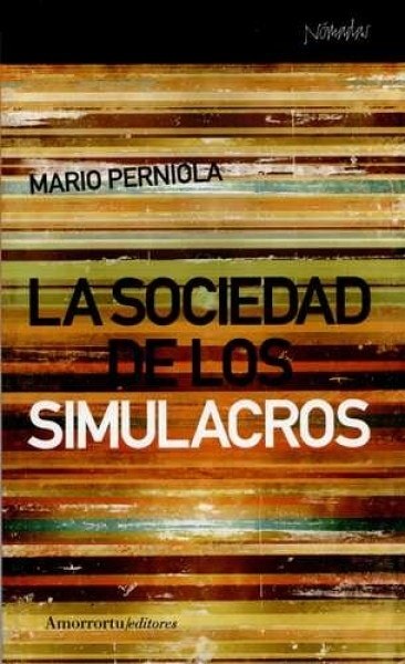 La sociedad de los simulacros