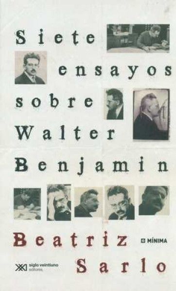 Siete ensayos sobre Walter Benjamin