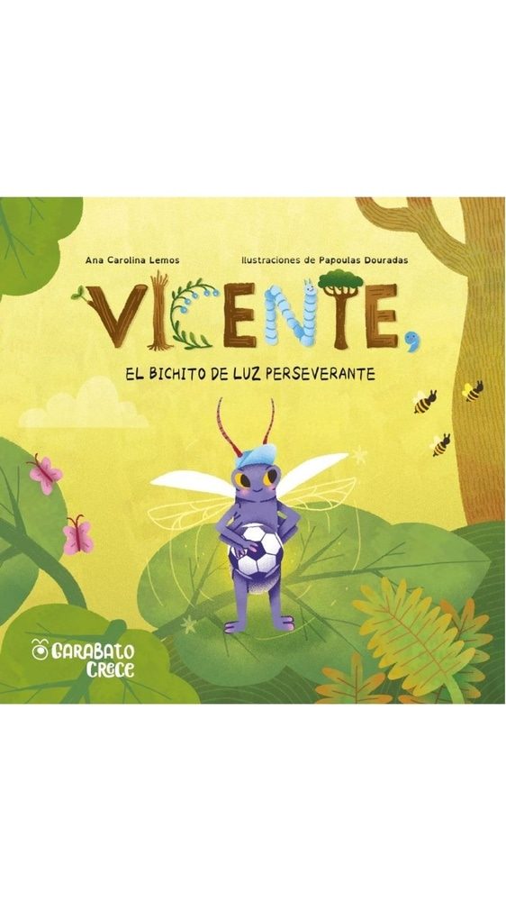 Vicente, el bichito de luz perseverante