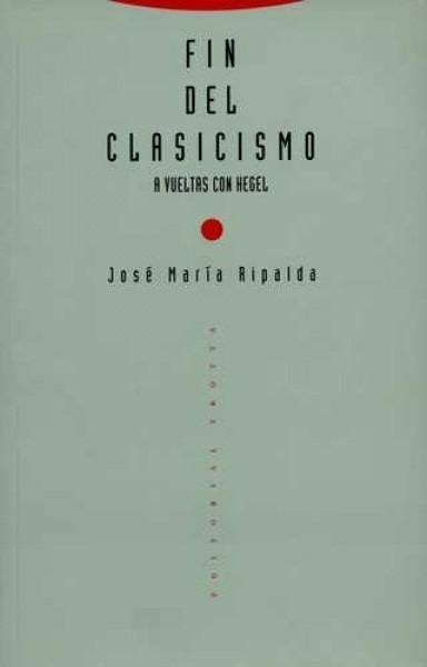 Fin del clasicismo. A vueltas con Hegel