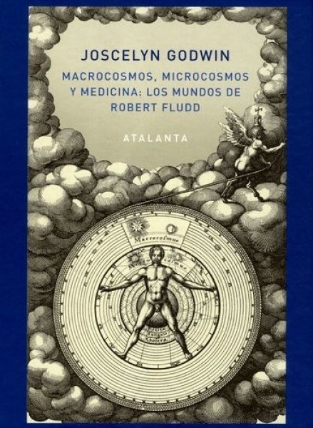 Macrocosmos, microcosmos y medicina: los mundos de Robert Fludd