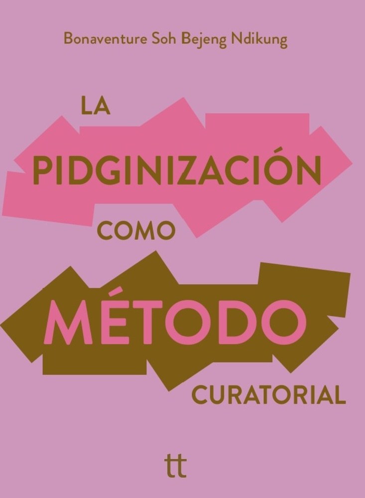 La pidginización como método curatorial