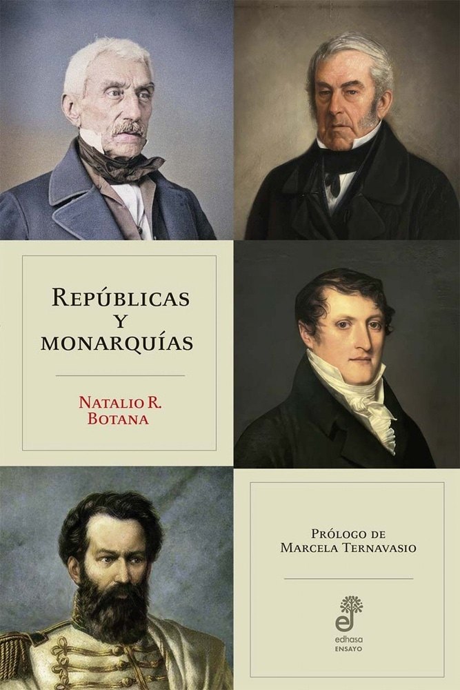 Repúblicas y monarquías. La encrucijada de la Independencia