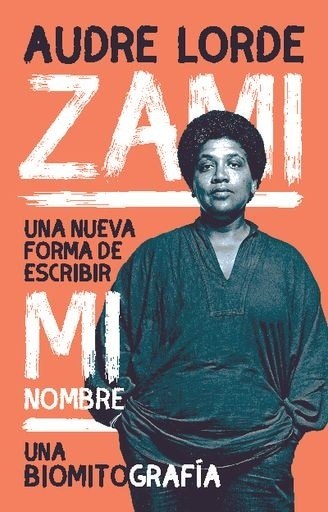 Zami. Una nueva forma de escribir mi nombre
