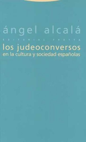 Los judeoconversos en la cultura y sociedad españolas