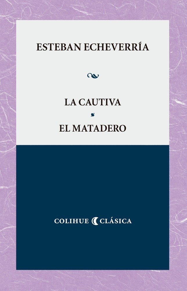 La cautiva. El Matadero